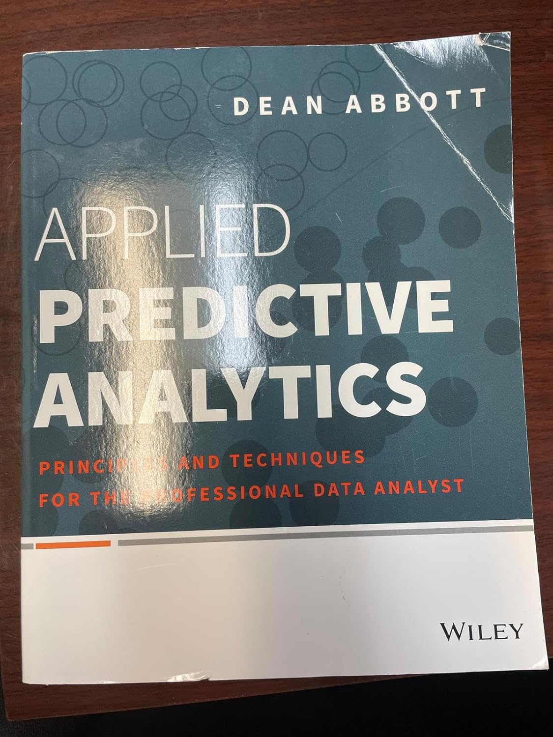Buy Applied Predictive Analytics: Principles and Techniques for the Professional Data Analyst (English, Paperback, Dean Abbott) Online at Best Price - GlowMirror