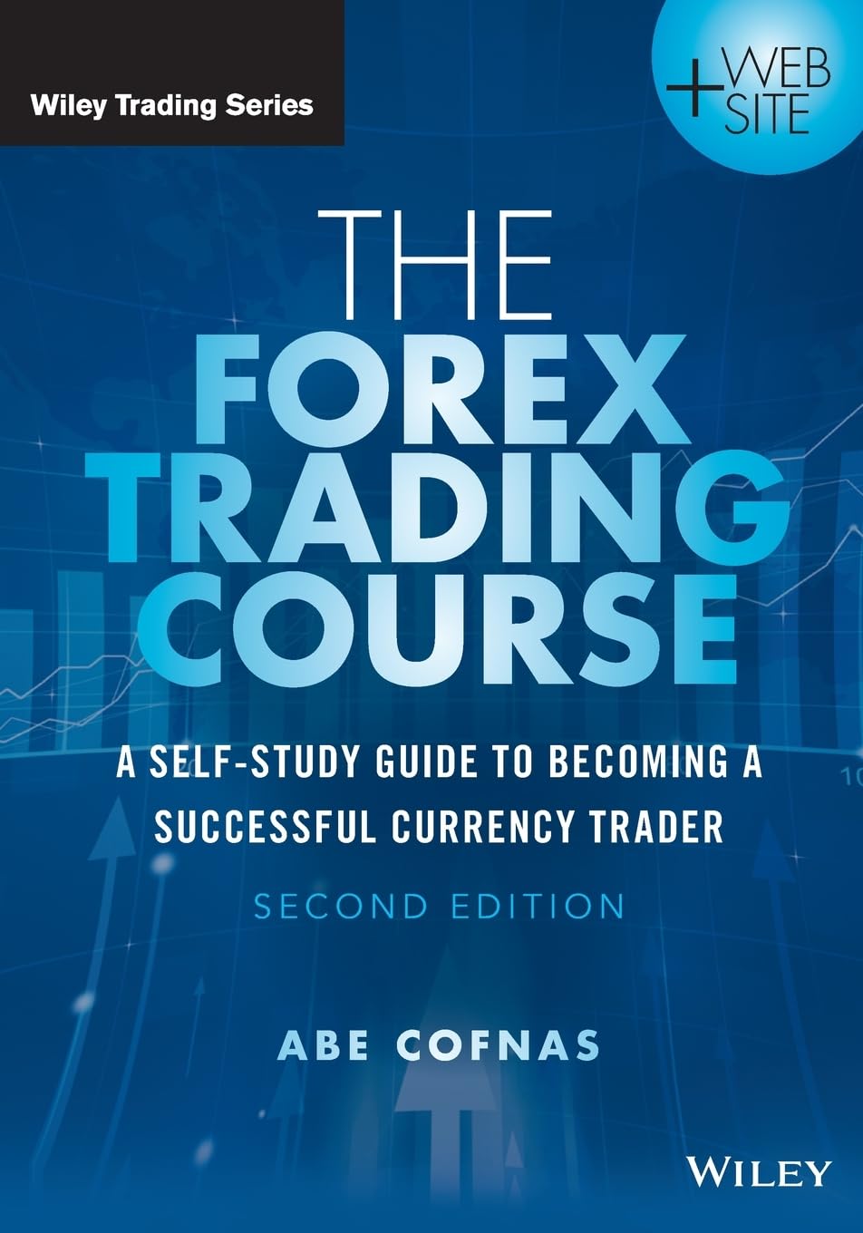 Buy The Forex Trading Course: A Self-Study Guide to Becoming a Successful Currency Trader (Wiley Trading) (English, Paperback, Abe Cofnas) Online at Best Price - GlowMirror