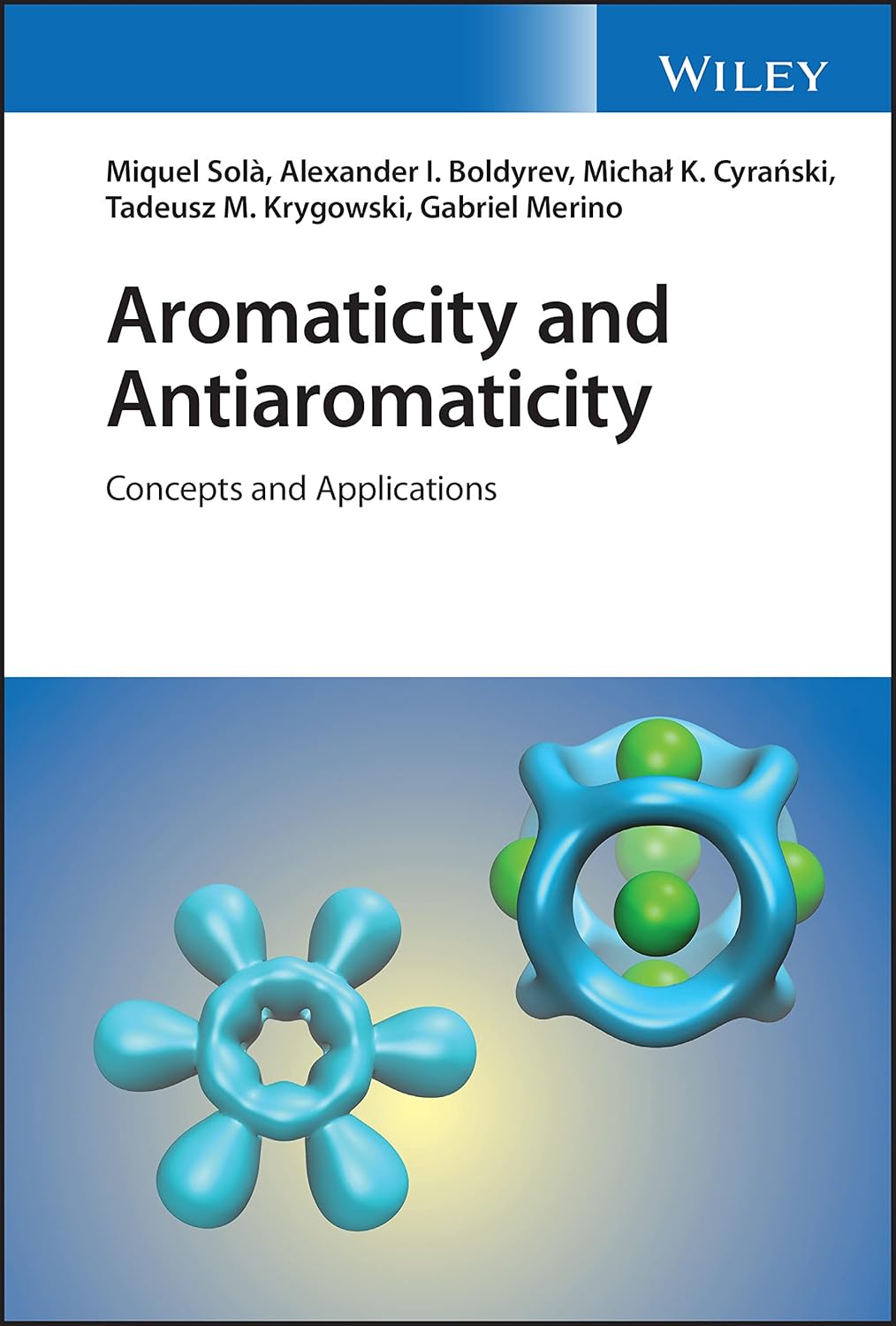 Buy Aromaticity and Antiaromaticity: Concepts and Applications (English, Paperback, Miquel Sol, Alexander I. Boldyrev, Michal K. Cyraski, Tadeusz M. Kr... Online at Best Price - GlowMirror