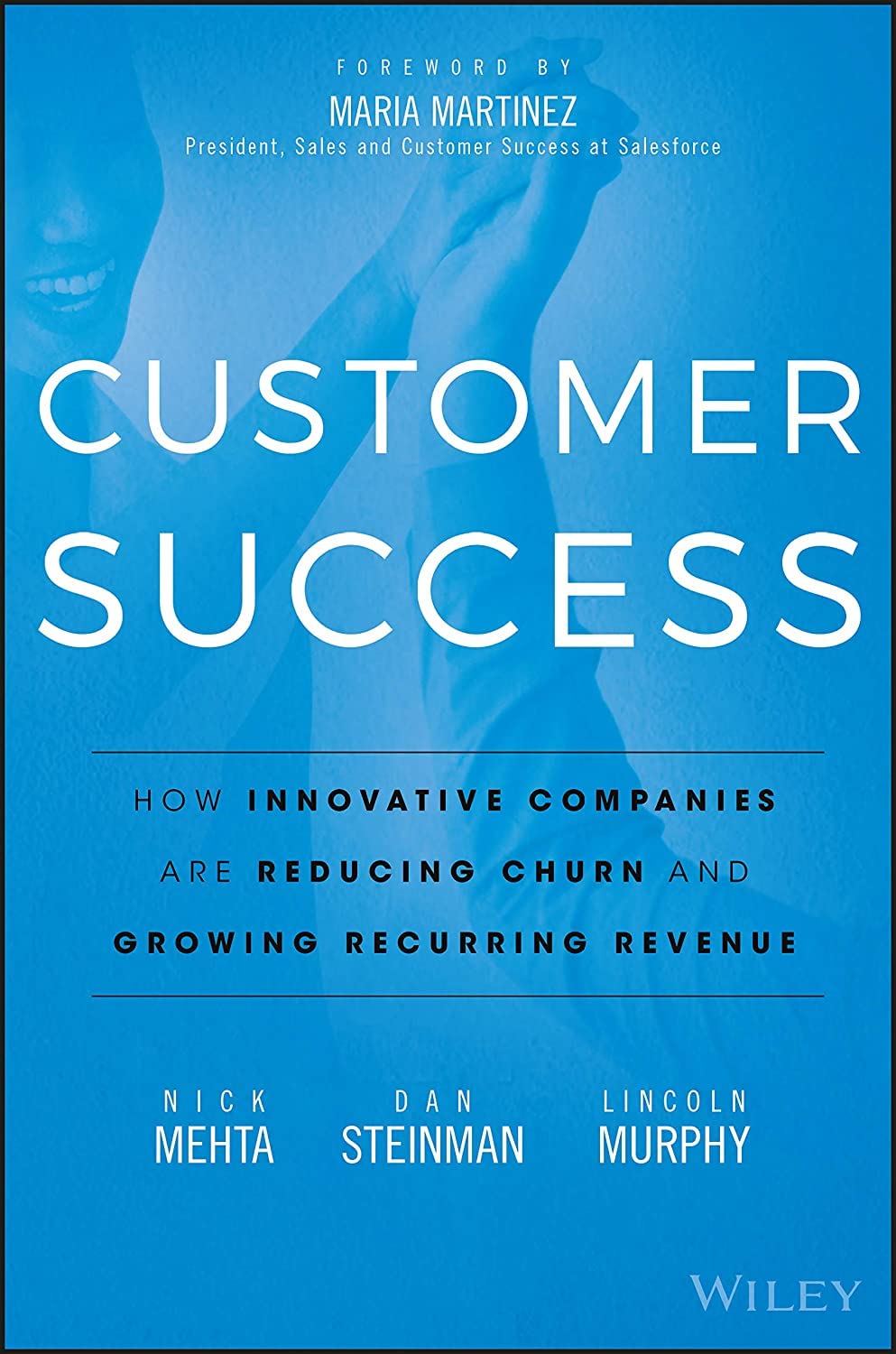 Buy Customer Success: How Innovative Companies Are Reducing Churn and Growing Recurring Revenue (English, Paperback, Nick Mehta) Online at Best Price - GlowMirror