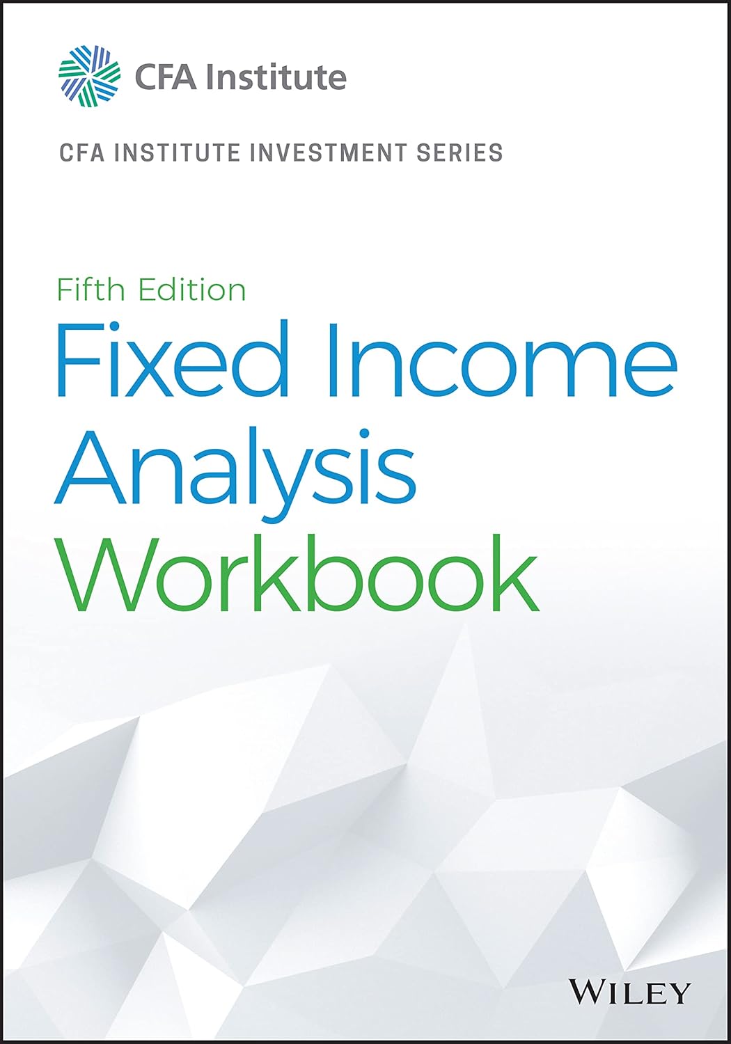 Buy Fixed Income Analysis, Fifth Edition Workbook (CFA Institute Investment) (English, Paperback, Ph.D. Adams, James F.) Online at Best Price - GlowMirror
