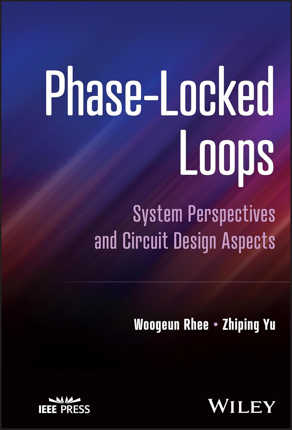 Buy Phase-locked Loops: System Perspectives and Circuit Design Aspects (English, Paperback, Woogeun Rhee, Zhiping Yu) Online at Best Price - GlowMirror