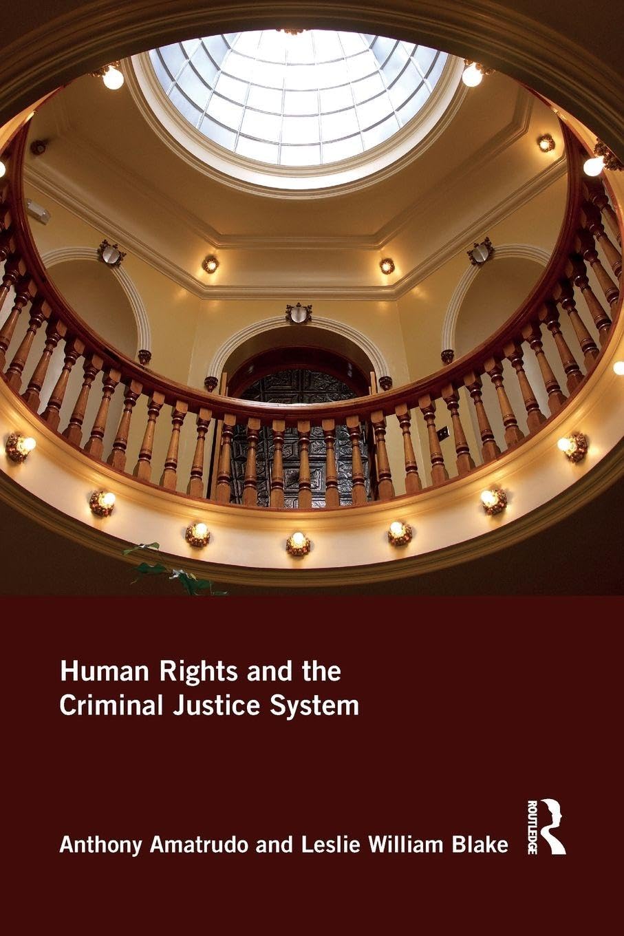 Buy Human Rights and the Criminal Justice System (English, Paperback, Anthony Amatrudo, Leslie Blake) Online at Best Price - GlowMirror