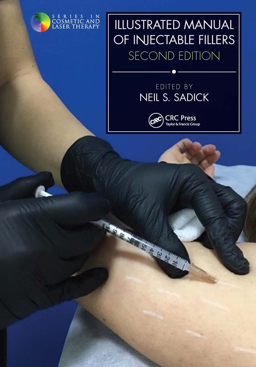 Buy Illustrated Manual of Injectable Fillers: Second Edition (Series in Cosmetic and Laser Therapy) (English, Paperback, Neil S. Sadick) Online at Best Price - GlowMirror