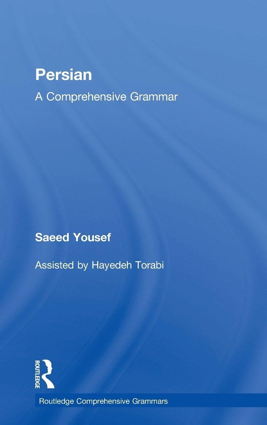 Buy Persian: A Comprehensive Grammar (Routledge Comprehensive Grammars) (English, Paperback, Saeed Yousef, Hayedeh Torabi) Online at Best Price - GlowMirror