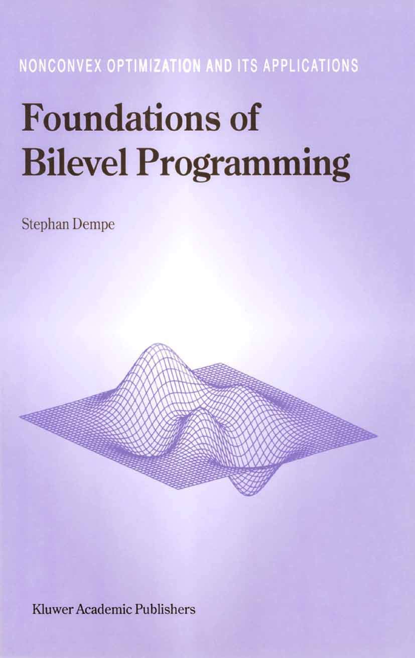 Buy Foundations of Bilevel Programming: 61 (Nonconvex Optimization and Its Applications) (English, Paperback, Stephan Dempe) Online at Best Price - GlowMirror