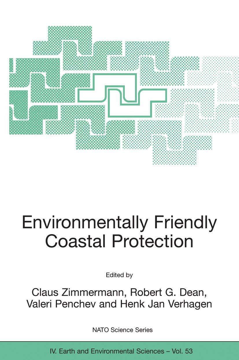 Buy ENVIRONMENTALLY FRIENDLY COASTAL PROTECTION: Proceedings of the NATO Advanced Research Workshop on Environmentally Friendly Coastal Protection ... ... Online at Best Price - GlowMirror
