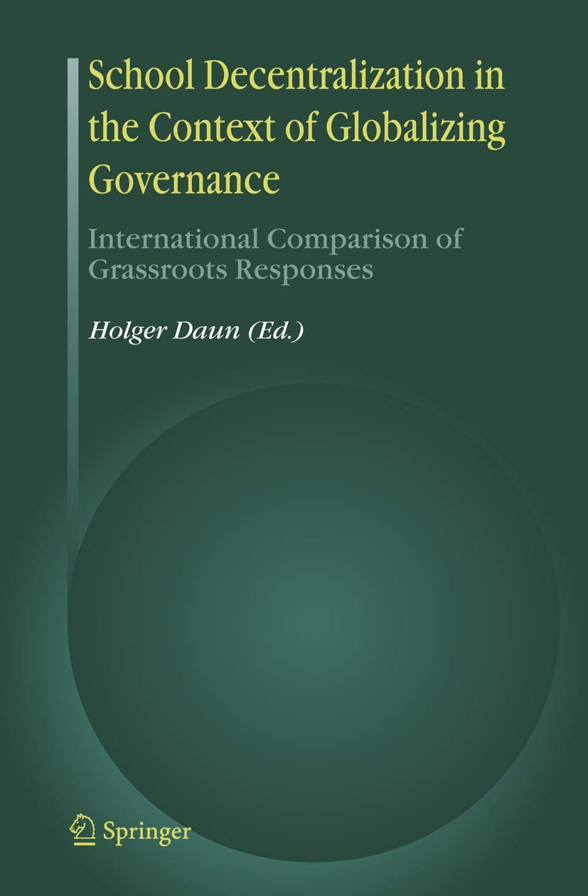 School Decentralization in the Context of Globalizing Governance: International Comparison of Grassroots Responses (English, Hardcover, Holger Daun)