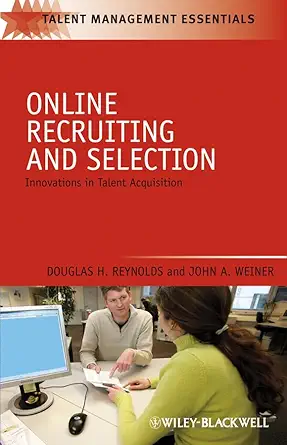 Buy Online Recruiting and Selection: Innovations in Talent Acquisition: 5 (Talent Management Essentials) (English, Paperback, Douglas H. Reynolds, John... Online at Best Price - GlowMirror