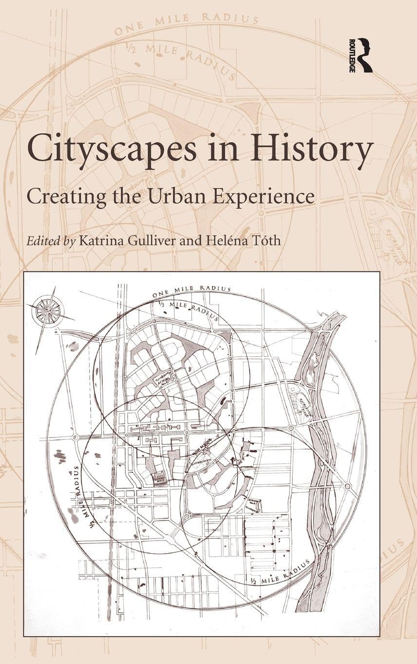 Buy Cityscapes in History: Creating the Urban Experience (English, Paperback, Katrina Gulliver, Helena Toth) Online at Best Price - GlowMirror