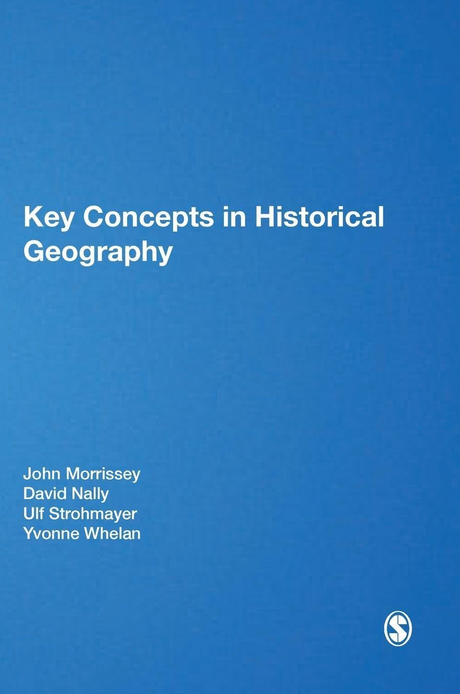 Buy Key Concepts in Historical Geography (Key Concepts in Human Geography) (English, Paperback, John Morrissey, David Nally, Ulf Strohmayer, Yvonne Whe... Online at Best Price - GlowMirror
