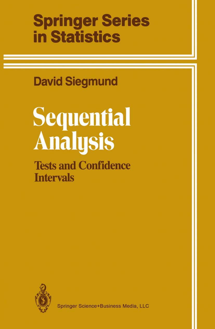 Buy Sequential Analysis: Tests and Confidence Intervals (Springer Series in Statistics) (English, Hardcover, David Siegmund) Online at Best Price - GlowMirror