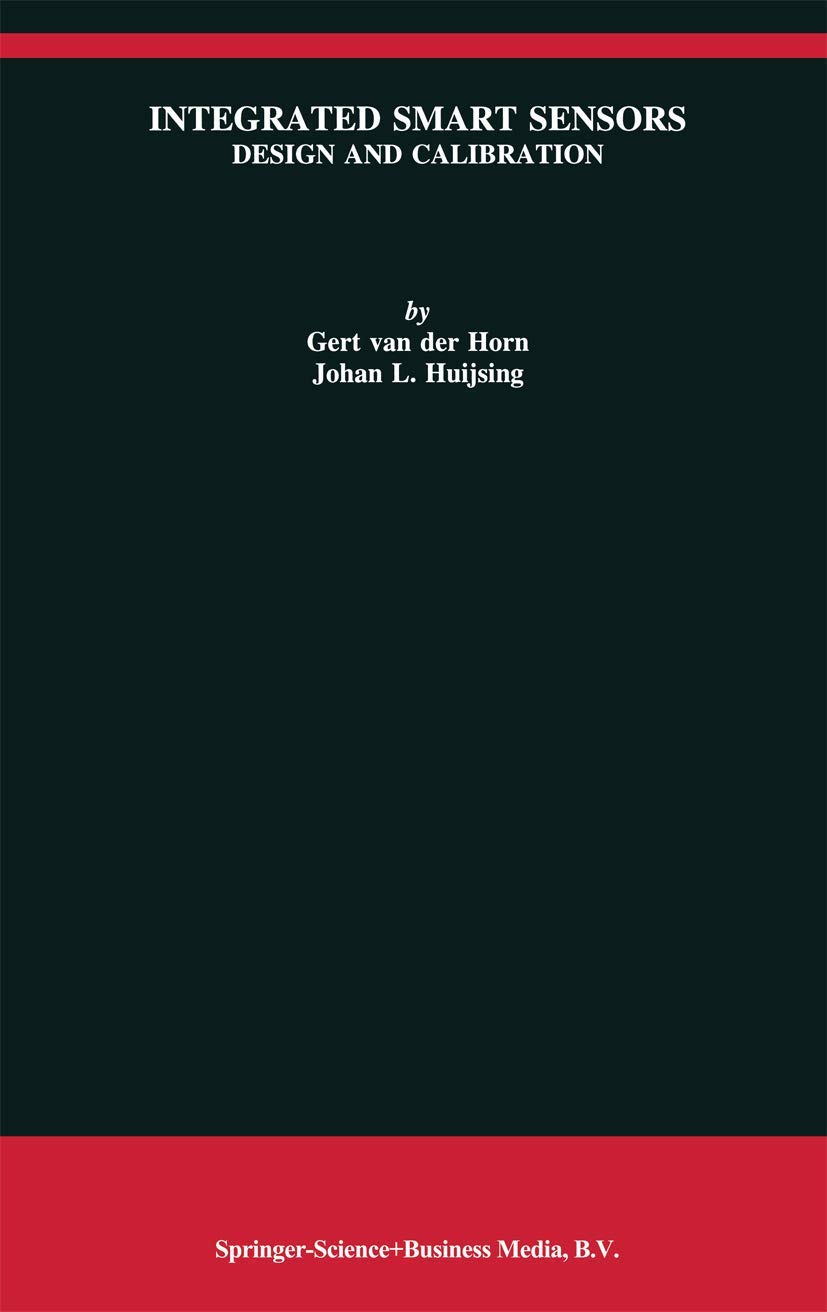 Buy Integrated Smart Sensors: Design and Calibration: 419 (The Springer International Series in Engineering and Computer Science) (English, Paperback, ... Online at Best Price - GlowMirror