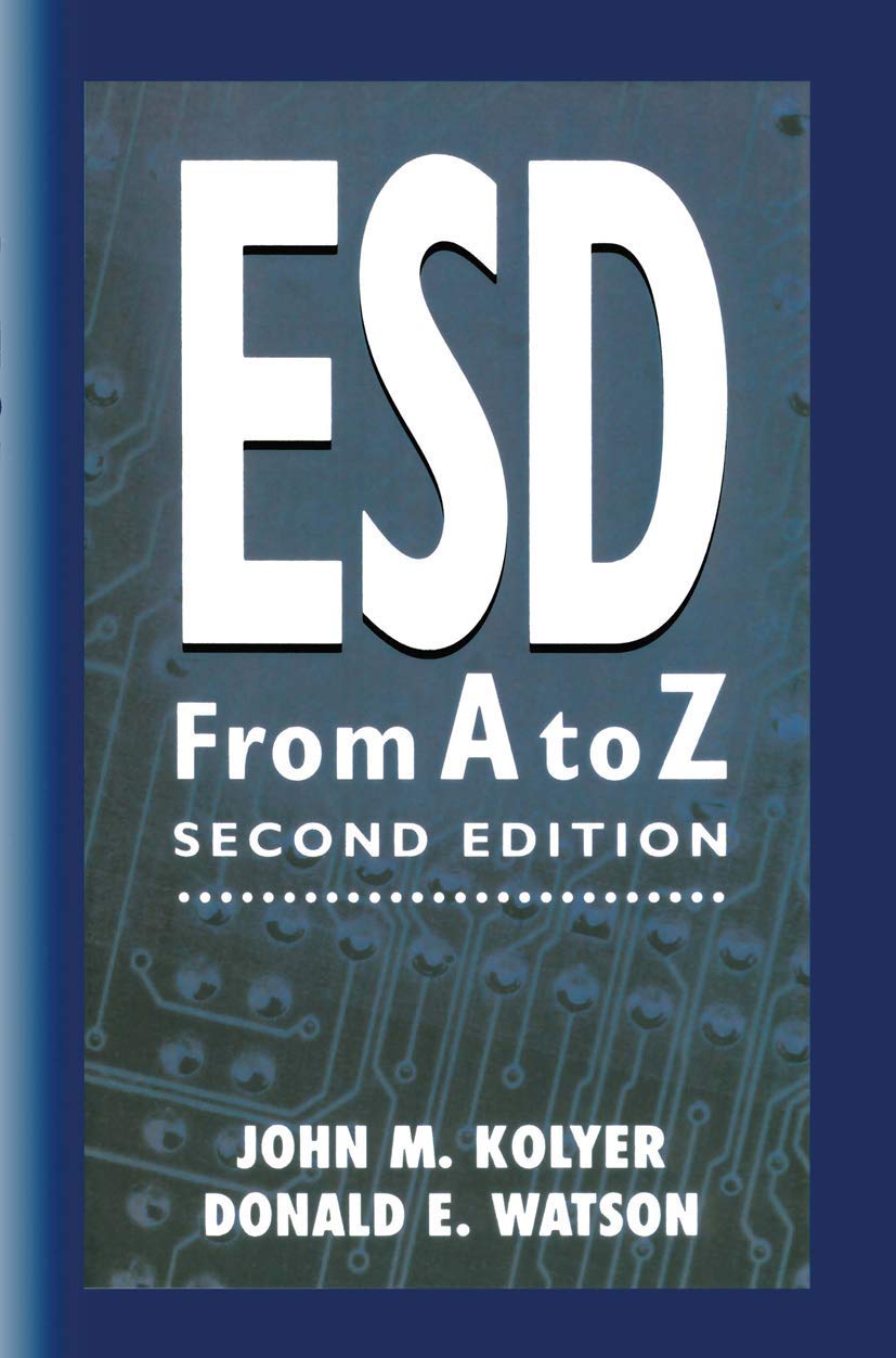 Buy ESD from A to Z: Electrostatic Discharge Control for Electronics (English, Paperback, John M. Kolyer, Donald Watson) Online at Best Price - GlowMirror
