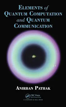 Buy Elements of Quantum Computation and Quantum Communication (English, Paperback, Anirban Pathak) Online at Best Price - GlowMirror