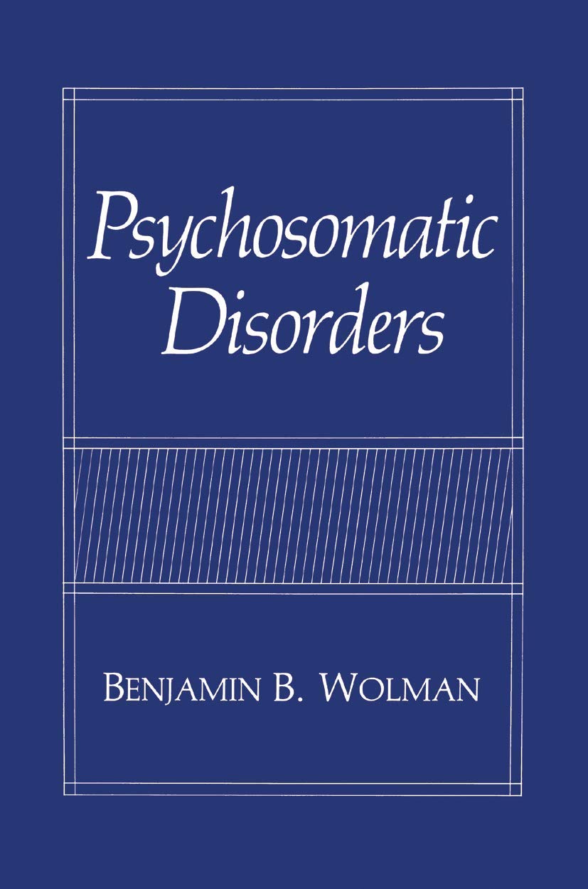 Buy Psychosomatic Disorders (English, Paperback, Benjamin B. Wolman) Online at Best Price - GlowMirror