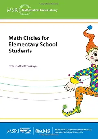 Math Circles for Elementary School Students: Berkeley 2009 and Manhattan 2011 (MSRI Mathematical Circles Library, 13) (English, Paperback, Natasha ...