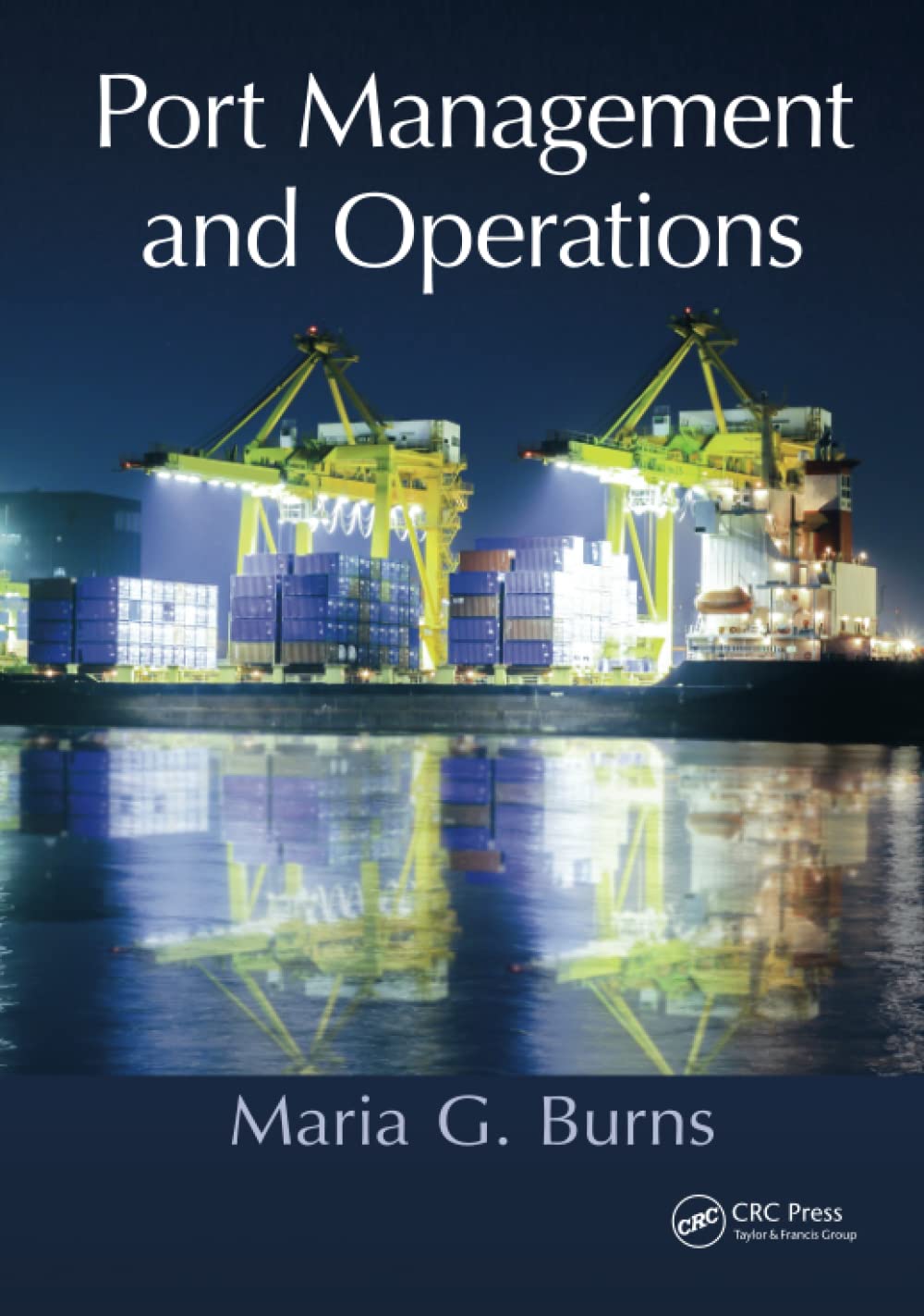 Buy Port Management and Operations (English, Paperback, Maria G. Burns) Online at Best Price - GlowMirror