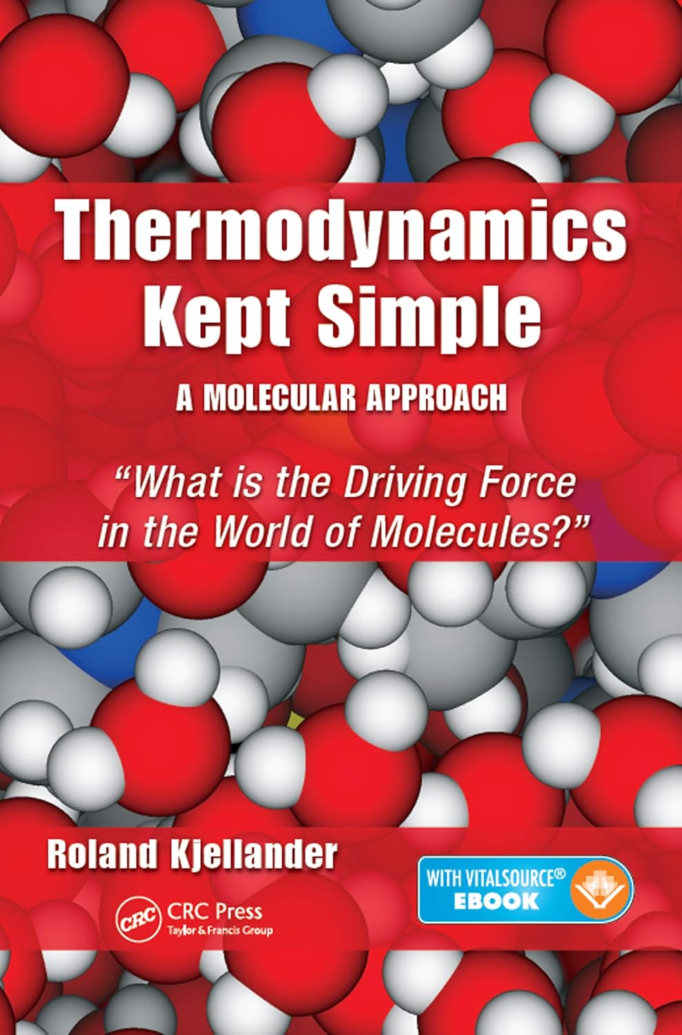 Buy Thermodynamics Kept Simple - A Molecular Approach: What is the Driving Force in the World of Molecules? (English, Paperback, Roland Kjellander) Online at Best Price - GlowMirror