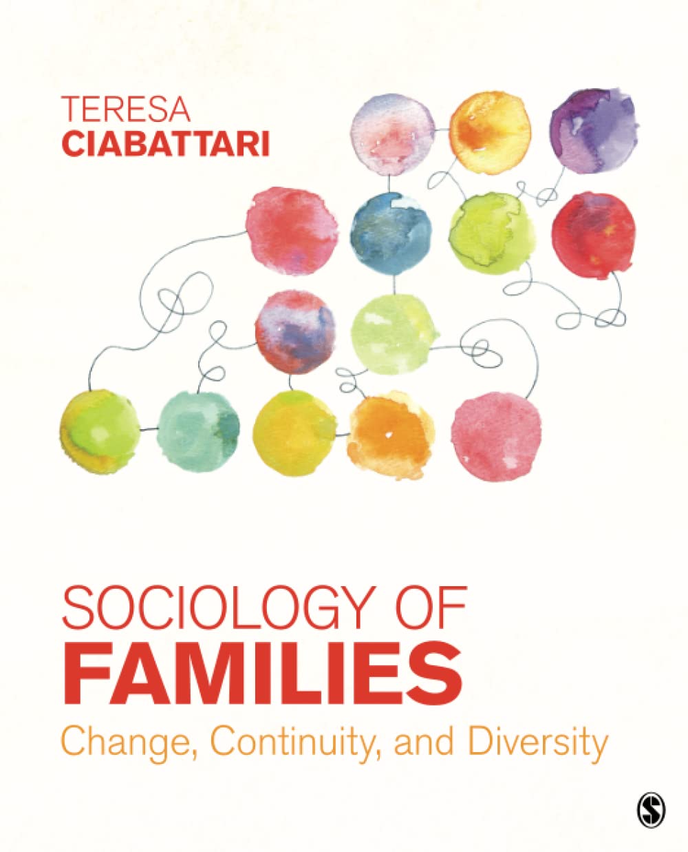Buy Sociology of Families: Change, Continuity, and Diversity (English, Paperback, Teresa Ciabattari) Online at Best Price - GlowMirror