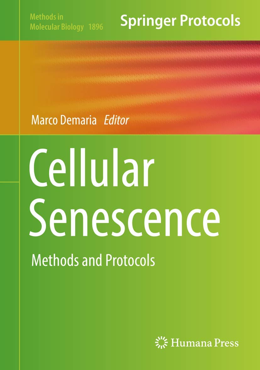 Buy Cellular Senescence: Methods and Protocols: 1896 (Methods in Molecular Biology) (English, Paperback, Marco Demaria) Online at Best Price - GlowMirror