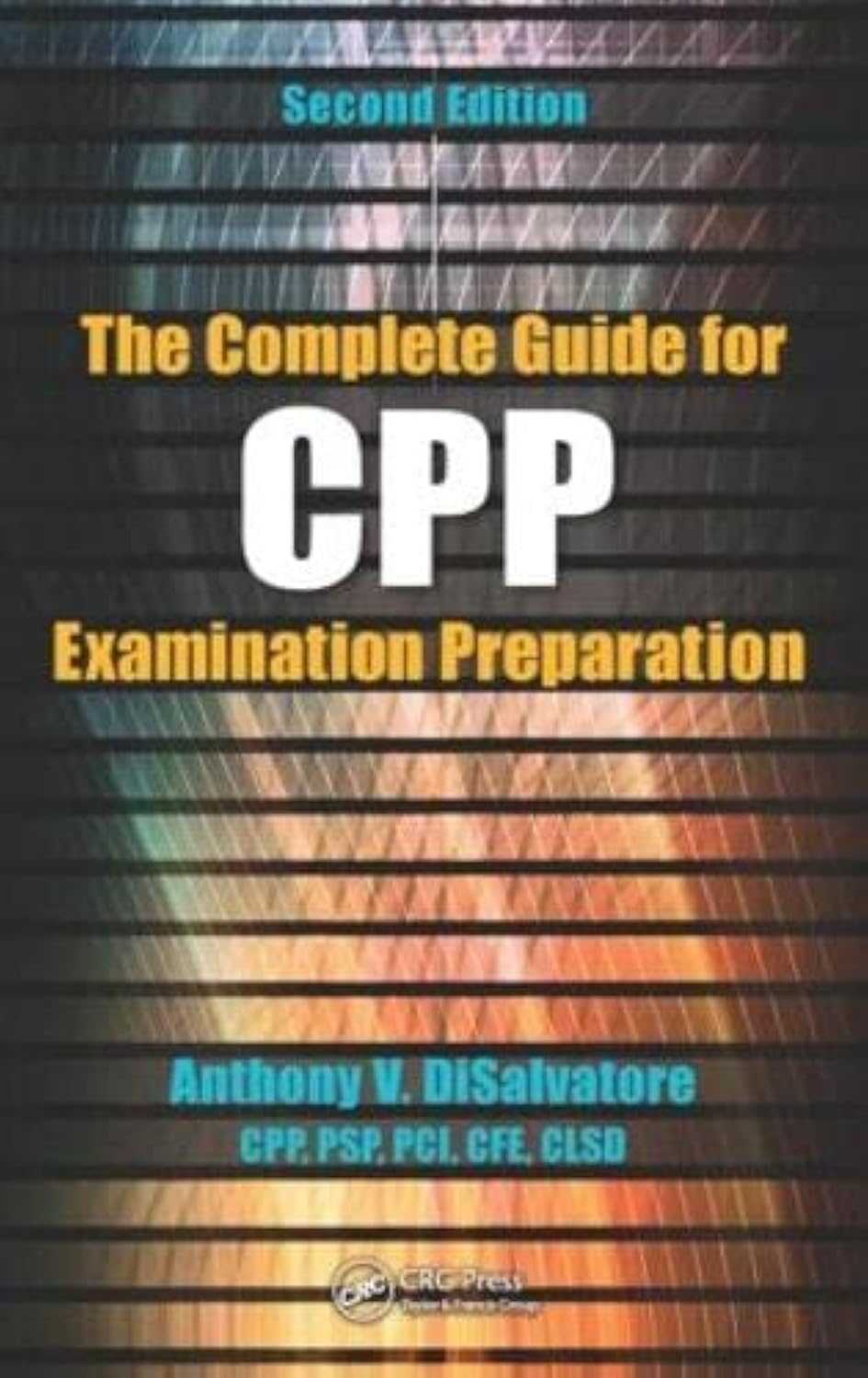 Buy The Complete Guide for CPP Examination Preparation (English, Paperback, Anthony V. DiSalvatore (CPP PSP & PCI)) Online at Best Price - GlowMirror