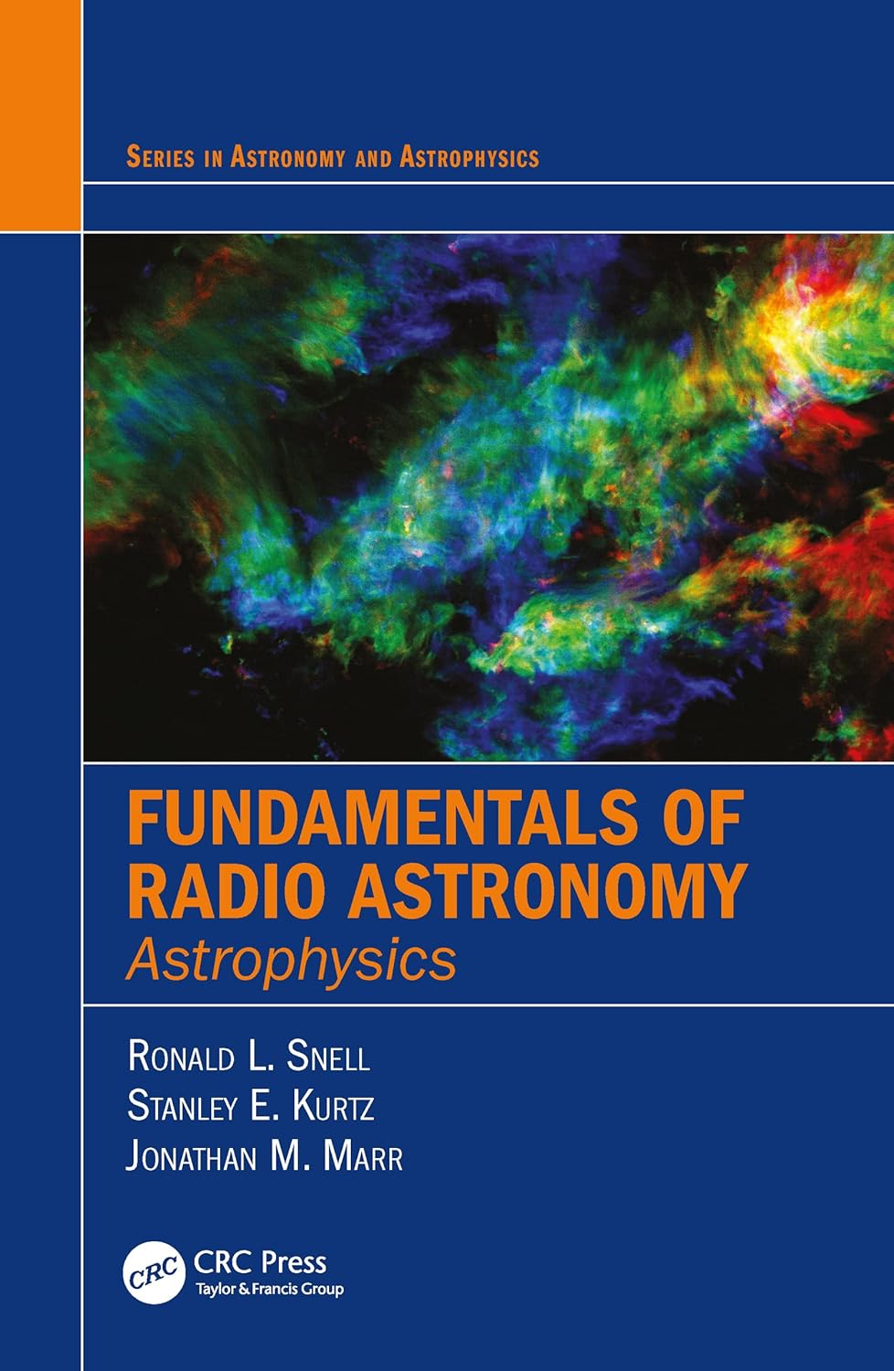 Buy Fundamentals of Radio Astronomy: Astrophysics (English, Paperback, Ronald L. Snell, Stanley Kurtz, Jonathan Marr) Online at Best Price - GlowMirror