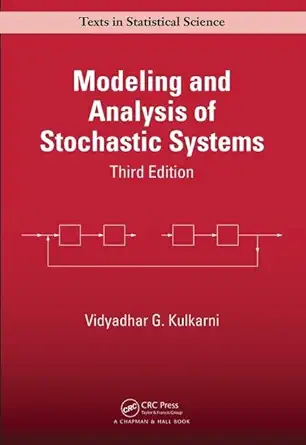 Buy Modeling and Analysis of Stochastic Systems (Chapman & Hall/CRC Texts in Statistical Science) (English, Paperback, Vidyadhar G. Kulkarni) Online at Best Price - GlowMirror