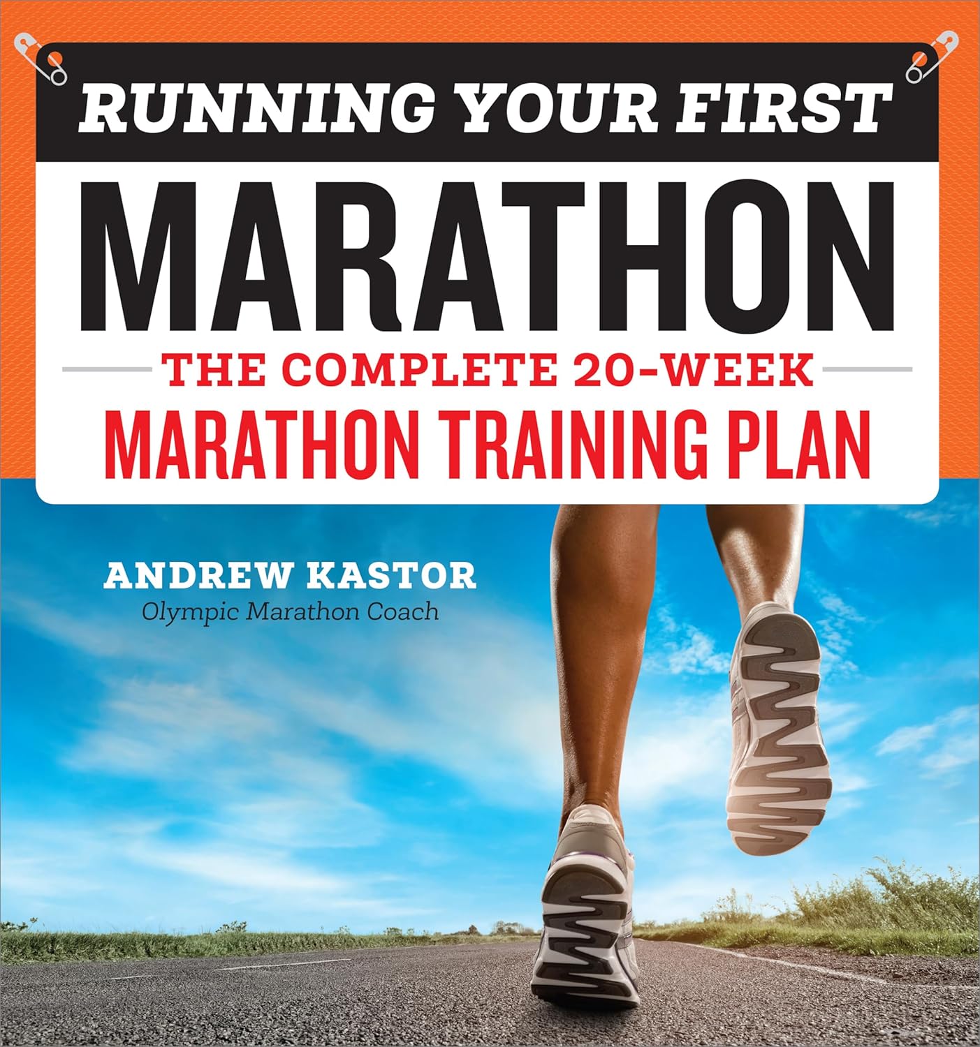 Buy Running Your First Marathon: The Complete 20-Week Marathon Training Plan (English, Paperback, Andrew Kastor) Online at Best Price - GlowMirror
