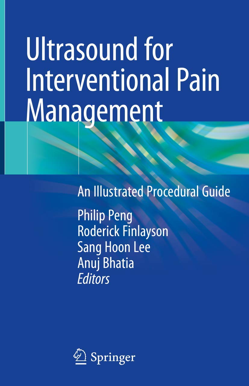 Buy Ultrasound for Interventional Pain Management: An Illustrated Procedural Guide (English, Paperback, Philip Peng, Roderick Finlayson, Sang Hoon Lee,... Online at Best Price - GlowMirror