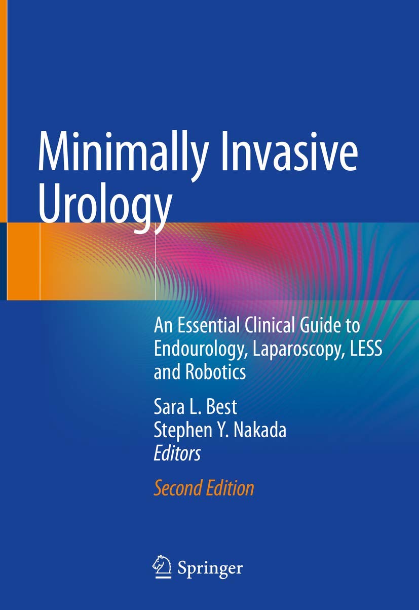 Buy Minimally Invasive Urology: An Essential Clinical Guide to Endourology, Laparoscopy, LESS and Robotics (English, Paperback, Sara L. Best, Stephen Y... Online at Best Price - GlowMirror