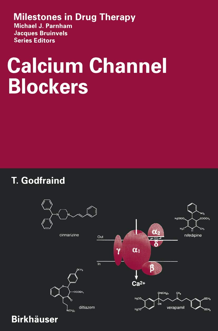 Buy Calcium Channel Blockers (Milestones in Drug Therapy) (English, Hardcover, Théophile Godfraind, Eric Ertel) Online at Best Price - GlowMirror