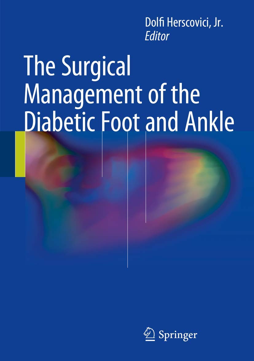 Buy The Surgical Management of the Diabetic Foot and Ankle (English, Paperback, Dolfi Herscovici, Jr.) Online at Best Price - GlowMirror