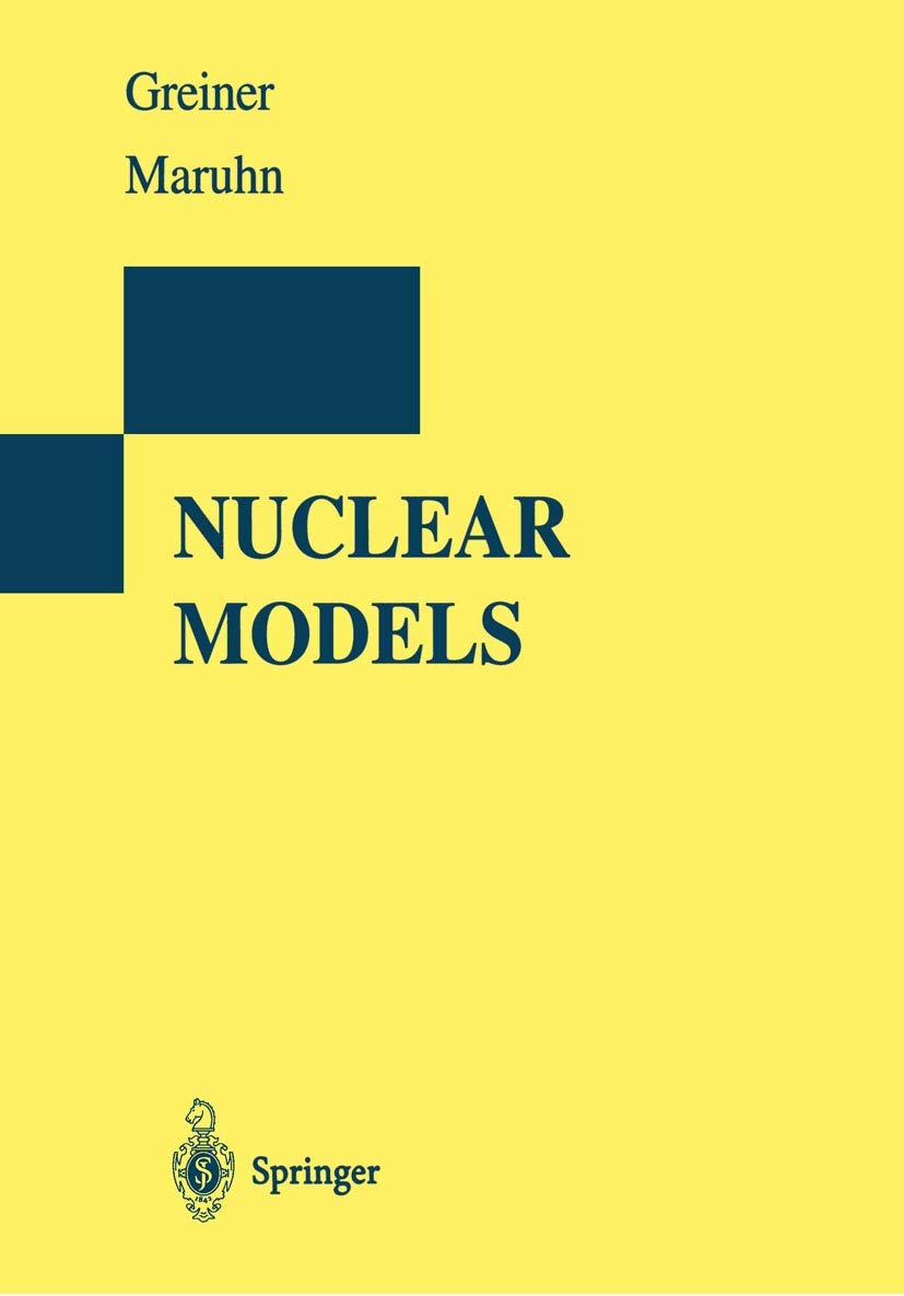 Buy Nuclear Models (English, Paperback, Walter Greiner, Joachim A. Maruhn, D.A. Bromley) Online at Best Price - GlowMirror