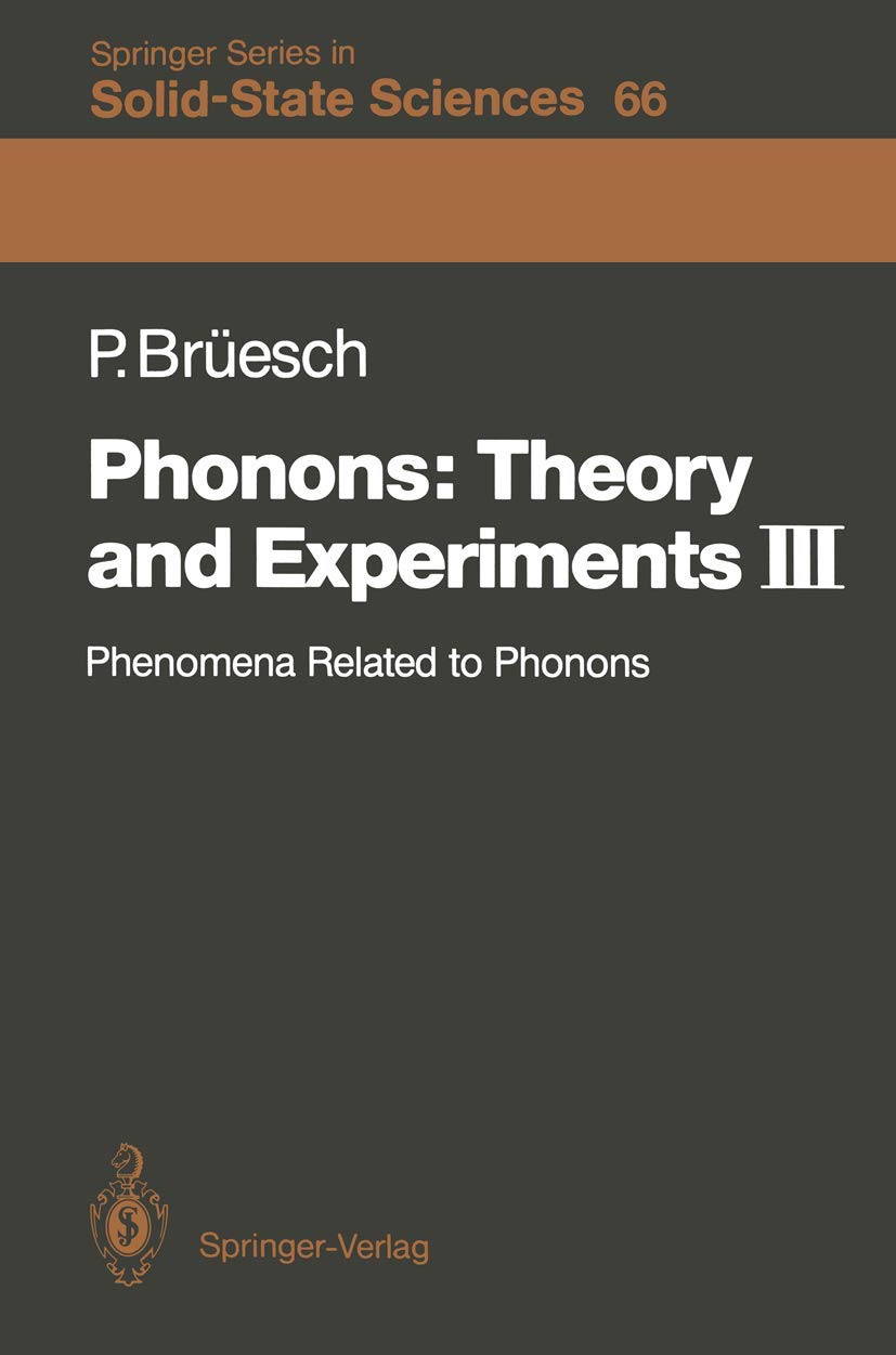Buy Phonons: Theory and Experiments III: Phenomena Related to Phonons: 66 (Springer Series in Solid-State Sciences) (English, Hardcover, Peter Brüesch,... Online at Best Price - GlowMirror
