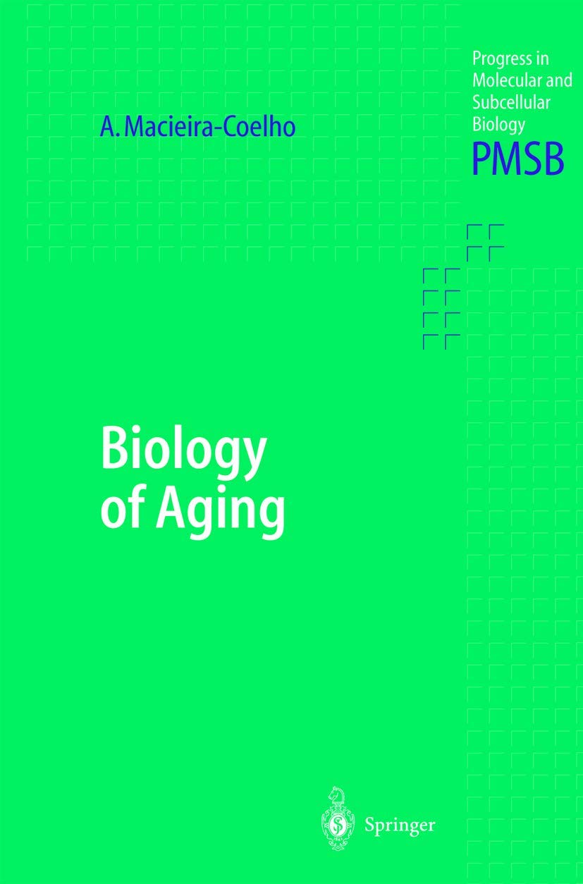 Biology of Aging: 30 (Progress in Molecular and Subcellular Biology) (English, Paperback, Alvaro Macieira-Coelho)