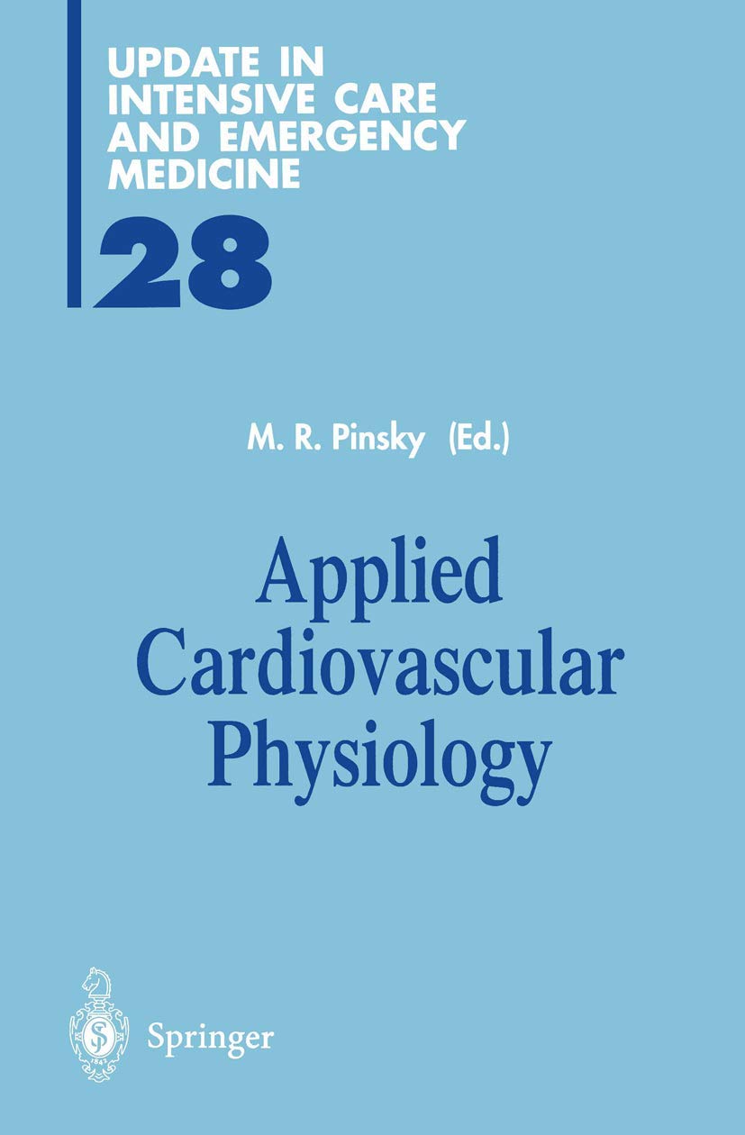 Applied Cardiovascular Physiology: 28 (Update in Intensive Care and Emergency Medicine) (English, Paperback, Michael Pinsky)