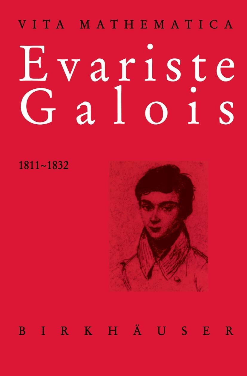 Buy Evariste Galois 1811–1832 (Vita Mathematica) (English, Hardcover, Laura Toti Rigatelli) Online at Best Price - GlowMirror