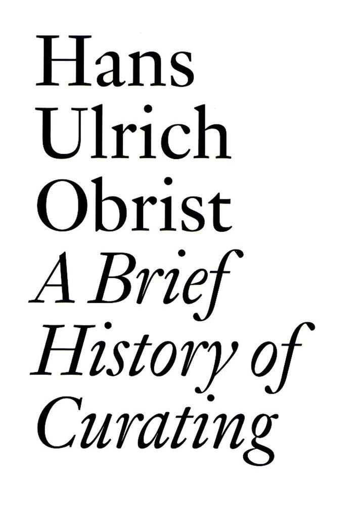 Buy A Brief History of Curating (English, Paperback, Hans-Ulrich Obrist, Daniel Birnbaum, Christophe Cherix) Online at Best Price - GlowMirror