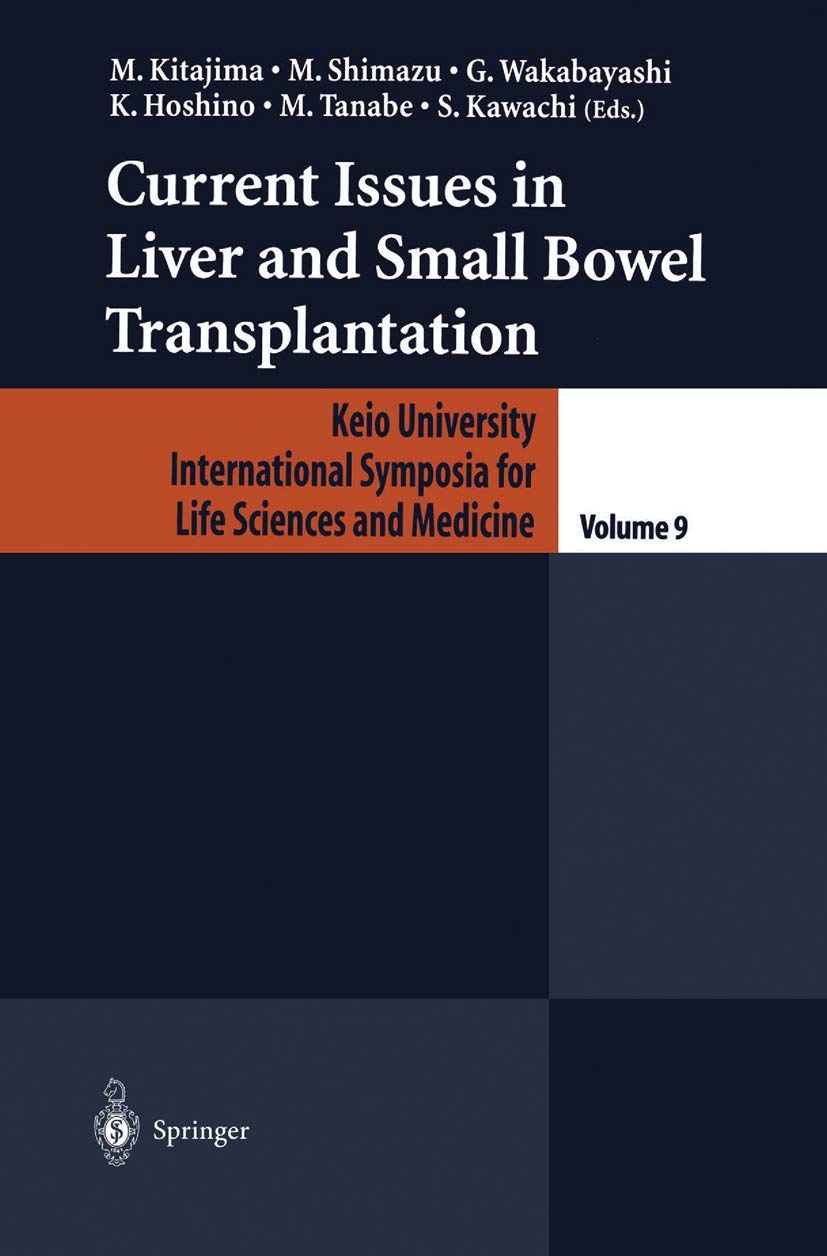 Buy Current Issues in Liver and Small Bowel Transplantation (English, Paperback, M. Kitajima, M. Shamizu, G. Wakabayashi, K. Hoshino, M. Tanabe) Online at Best Price - GlowMirror
