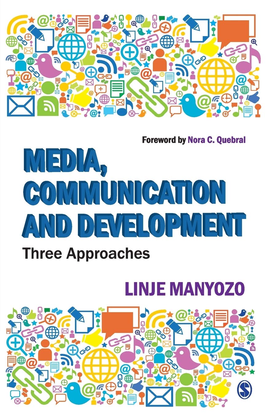 Buy Media, Communication and Development: Three Approaches (English, Paperback, Linje Manyozo) Online at Best Price - GlowMirror