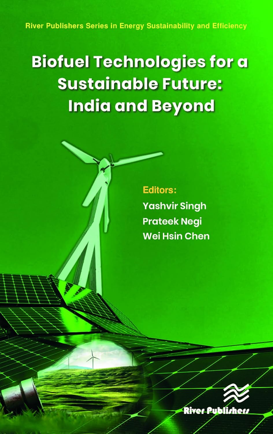 Buy Biofuel Technologies for a Sustainable Future - India and Beyond (River Publishers in Energy Sustainability and Efficiency) (English, Paperback, Ya... Online at Best Price - GlowMirror