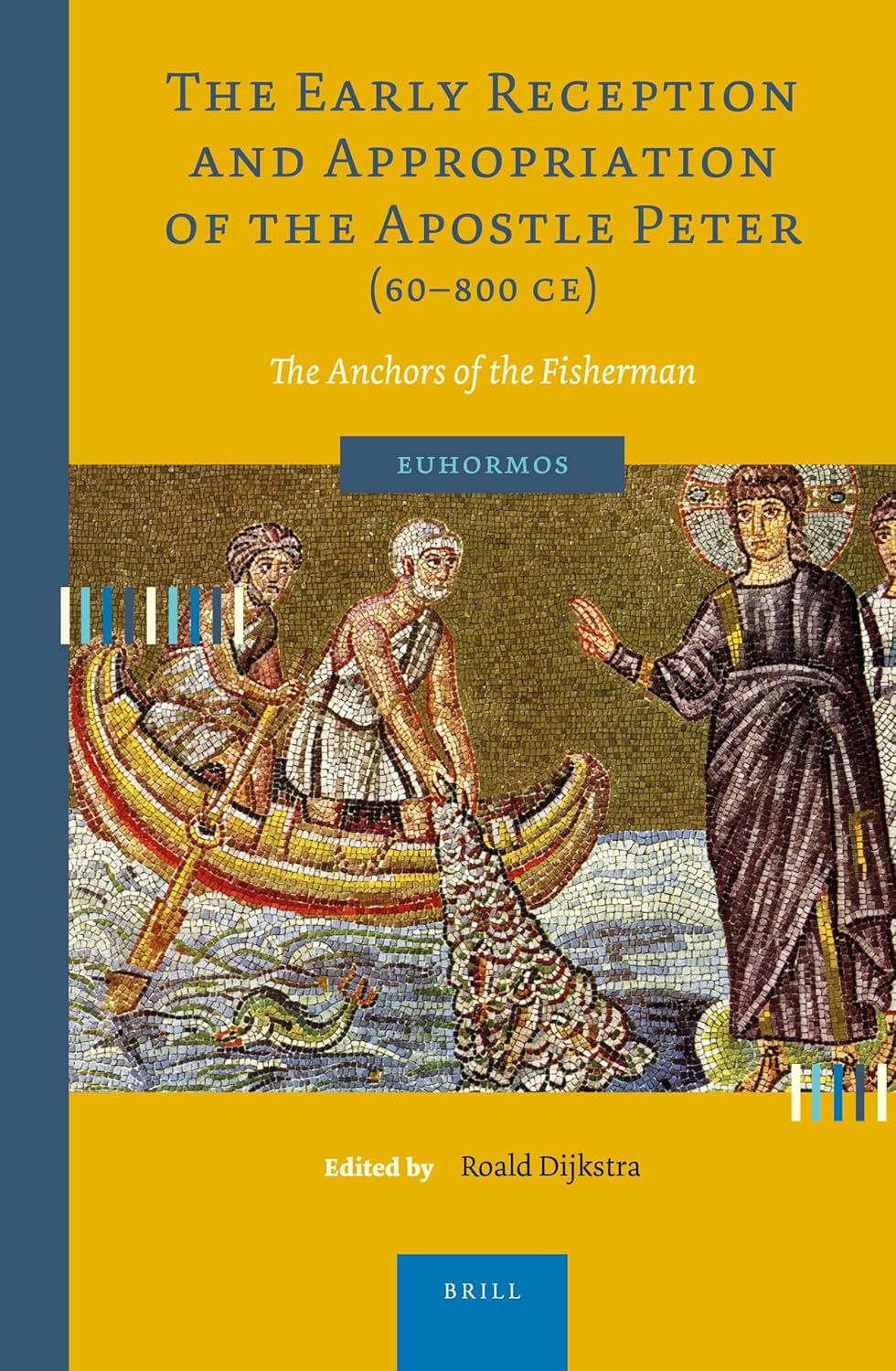 Buy The Early Reception and Appropriation of the Apostle Peter (60-800 CE): The Anchors of the Fisherman: 1 (Euhormos: Greco-roman Studies in Anchoring... Online at Best Price - GlowMirror