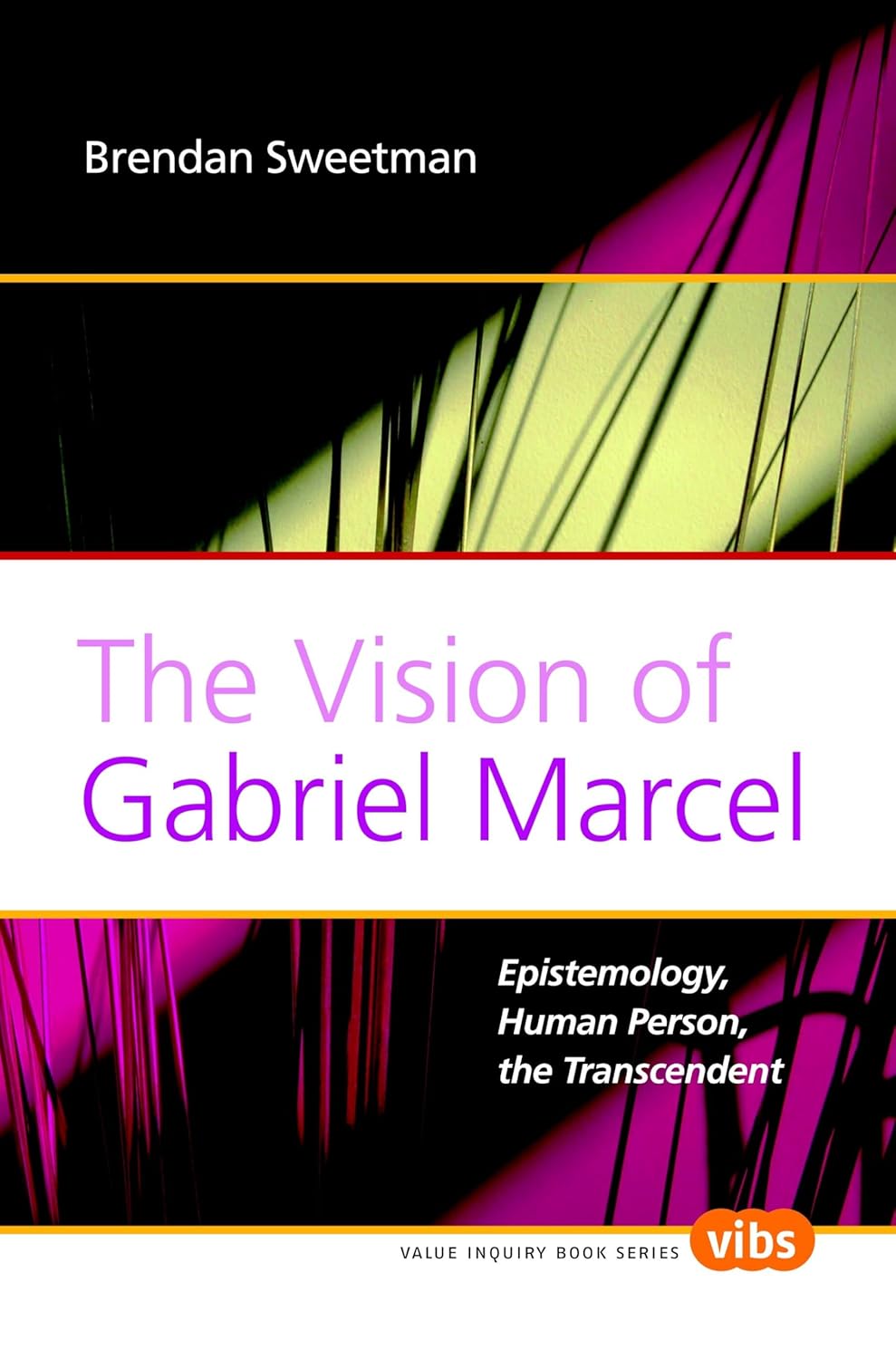 Buy The Vision of Gabriel Marcel: Epistemology, Human Person, the Transcendent: 193 (Value Inquiry Book Series / Philosophy and Religion) (English, Pap... Online at Best Price - GlowMirror