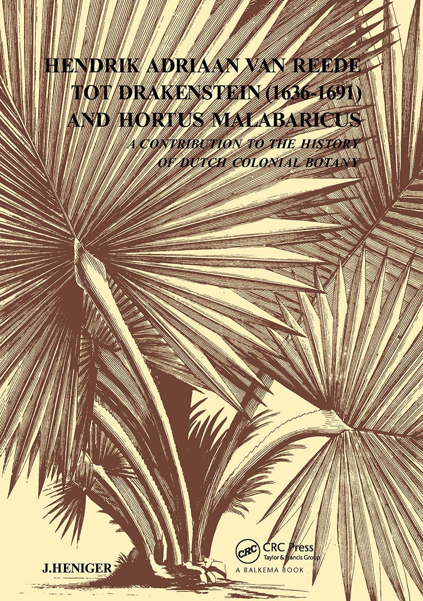Buy Hendrik Adrian Van Reede Tot Draenstein (1636-1691) and Hortus Malabaricus: A Contribution to the History of Dutch Colonial Botany (English, Paperb... Online at Best Price - GlowMirror