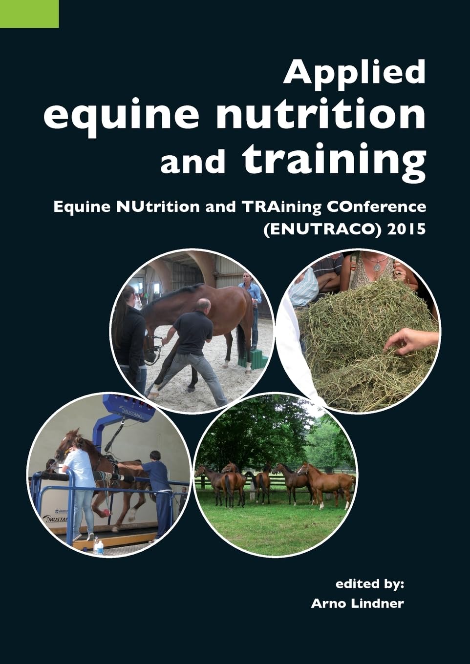 Buy Applied equine nutrition and training: Equine NUtrition and TRAining COnference (ENUTRACO) 2015 (English, Paperback, Arno Lindner) Online at Best Price - GlowMirror