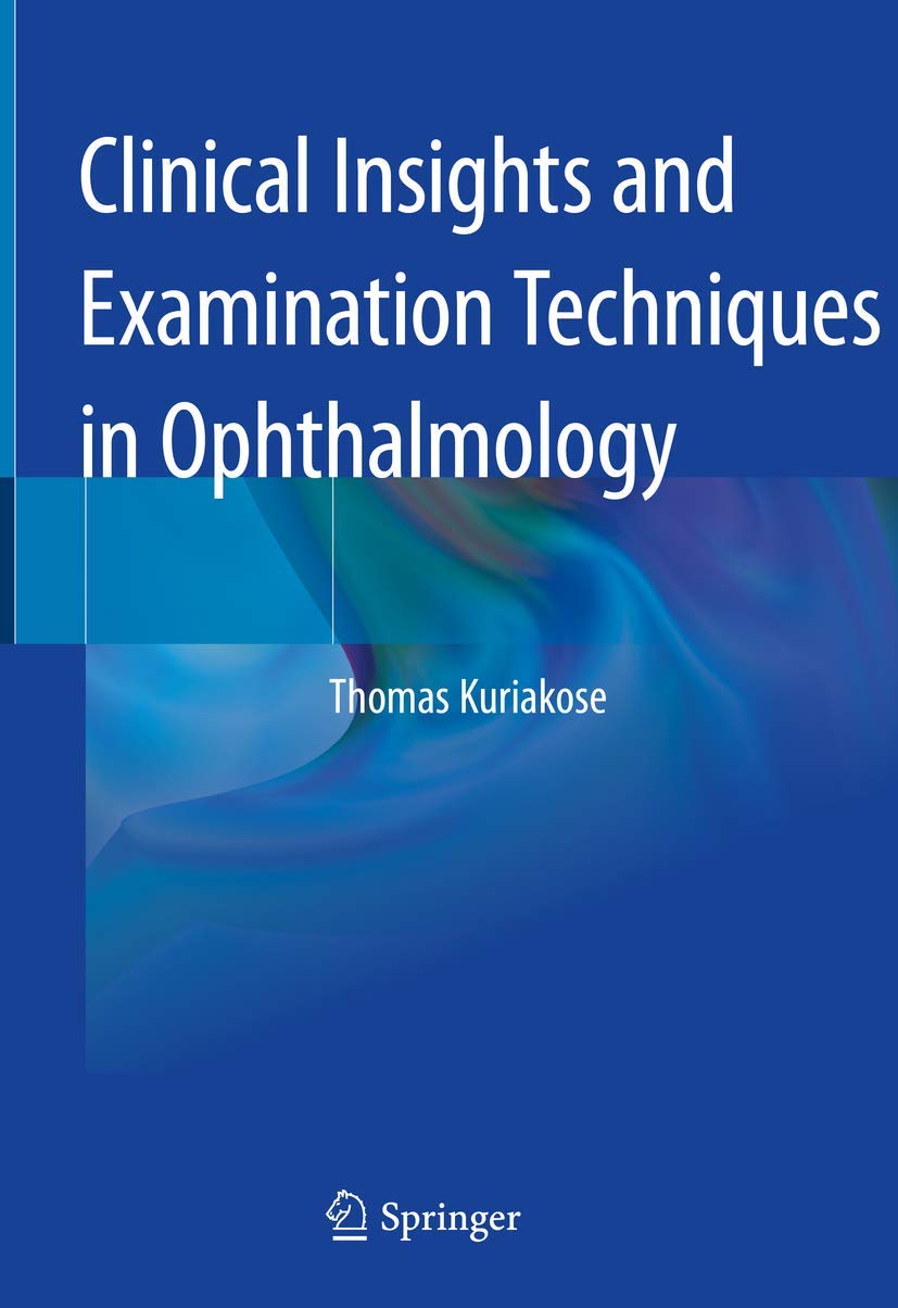 Buy Clinical Insights and Examination Techniques in Ophthalmology (English, Paperback, Thomas Kuriakose) Online at Best Price - GlowMirror