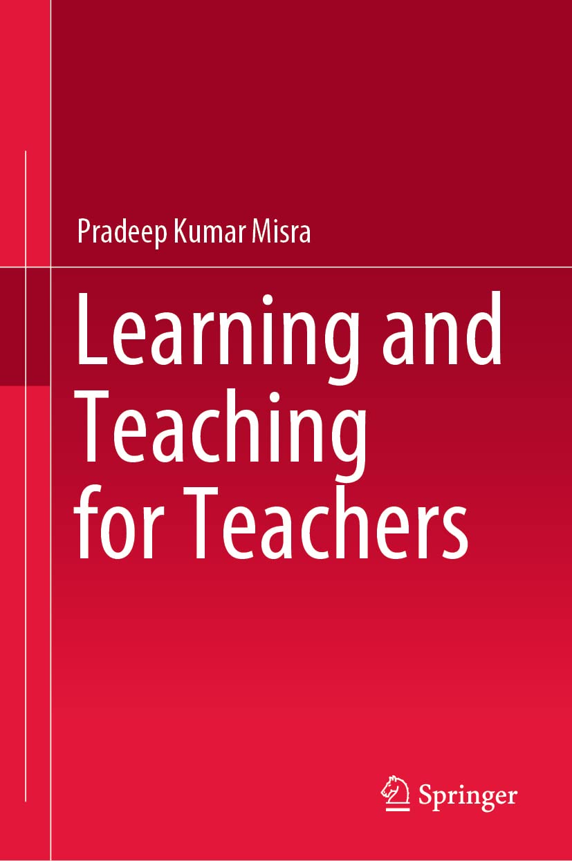 Learning and Teaching for Teachers (English, Paperback, Pradeep Kumar Misra)